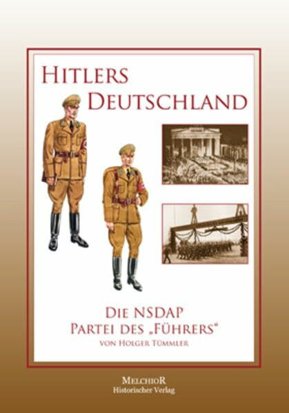 Hitlers Deutschland: Die NSDAP - Partei des Führers"