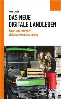 Das neue digitale Landleben