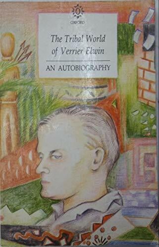 The Tribal World of Verrier Elwin