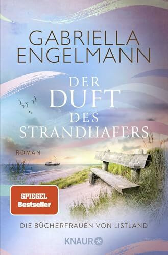 Die Bücherfrauen von Listland. Der Duft des Strandhafers: Roman | Wohlfühlroman trifft auf bewegende Familiengeschichte | SPIEGEL-Bestsellerautorin