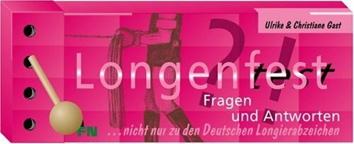 Longenfest?: Mit Fragen und Antworten nicht nur zu dem Deutschen Longierabzeichen