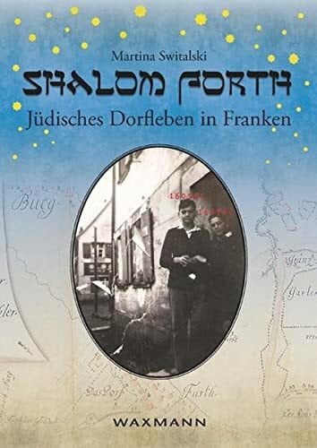 Shalom Forth: Jüdisches Dorfleben in Franken