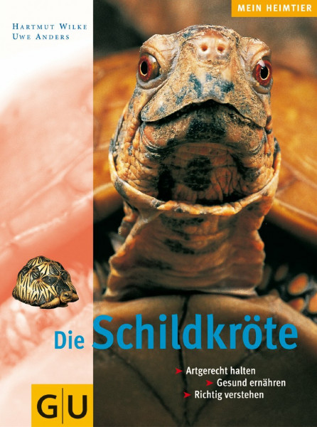 Die Schildkröte: artgerecht halten, gesund ernähren, richtig verstehen
