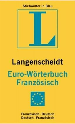 Langenscheidts Eurowörterbuch Französisch. Französisch- Deutsch / Deutsch- Französisch