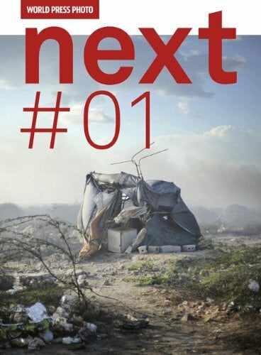 Next #01 World Press Photo Joop Swart Masterclass: Hrsg.: World Press Photo