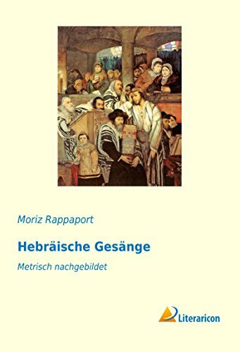 Hebräische Gesänge: Metrisch nachgebildet