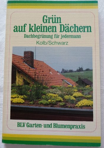 Grün auf kleinen Dächern. Dachbegrünung für jedermann.