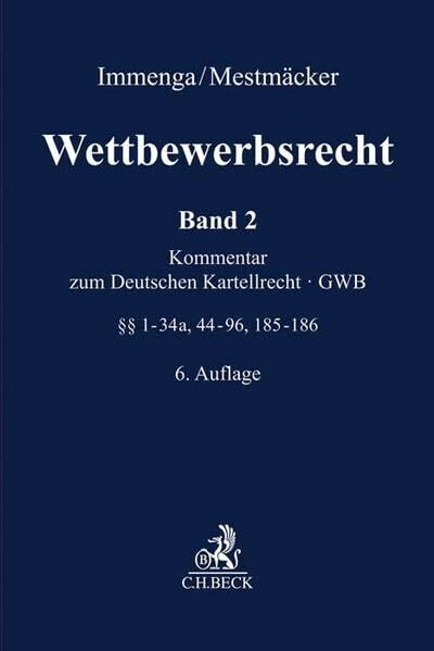 Wettbewerbsrecht Band 2: GWB. Kommentar zum Deutschen Kartellrecht: Paragraphen 1-34a, 44-96, 185-186