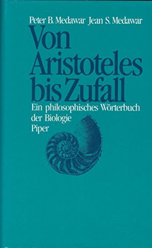 Von Aristoteles bis Zufall: Ein philosophisches Wörterbuch der Biologie