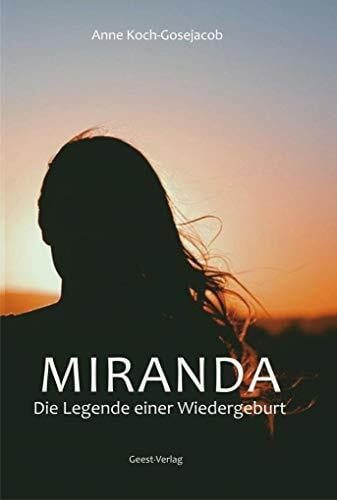 Miranda - Die Legende einer Wiedergeburt: Historischer Roman über die Insel Fuerteventura