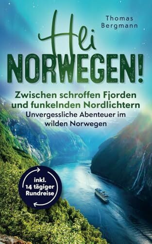 Hei Norwegen! Zwischen schroffen Fjorden und funkelnden Nordlichtern: Unvergessliche Abenteuer im wilden Norwegen inkl. 14 tägiger-Rundreise