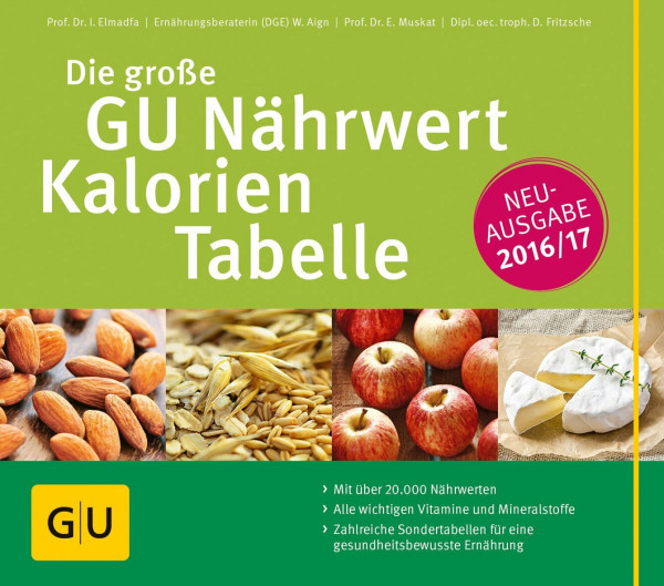 Die große GU Nährwert-Kalorien-Tabelle 2016/17 (GU Tabellenwerk Gesundheit)