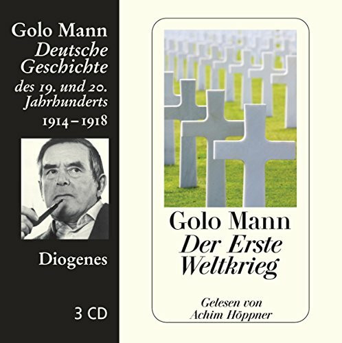 Der Erste Weltkrieg: Deutsche Geschichte des 19. und 20. Jahrhunderts