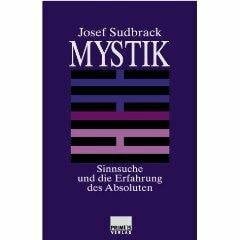 Mystik: Sinnsuche und die Erfahrung des Absoluten