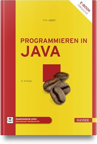 Programmieren in Java: Einfach Java lernen Programmieren in Java: Einfach Java lernen
