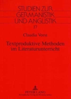 Textproduktive Methoden im Literaturunterricht