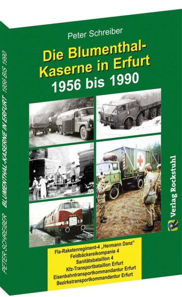 Die BLUMENTHAL-KASERNE in Erfurt 1956-1990