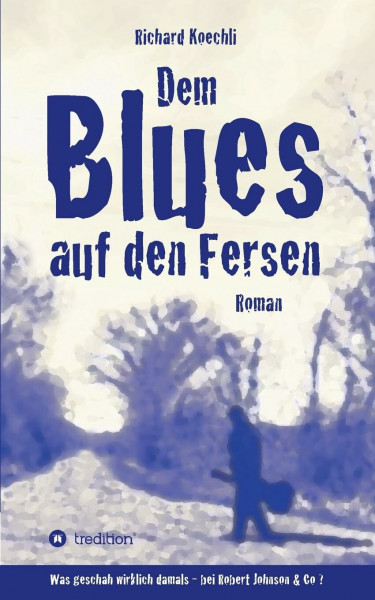 Dem Blues auf den Fersen: Was geschah wirklich damals, bei Robert Johnson & Co.?