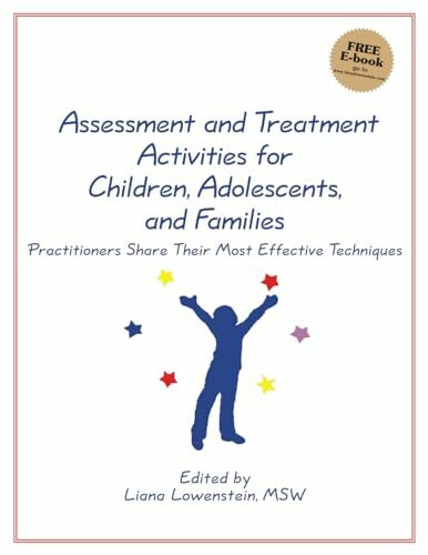 Assessment and Treatment Activities for Children, Adolescents, and Families: Practitioners Share Their Most Effective Techniques