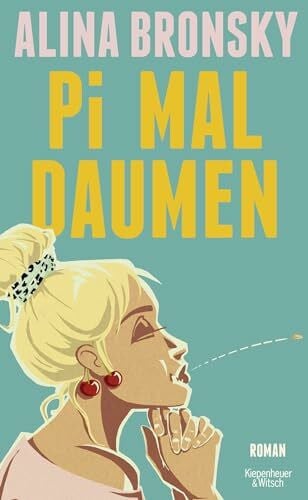 Pi mal Daumen: Roman | Lieblingsbuch der Unabhängigen 2024
