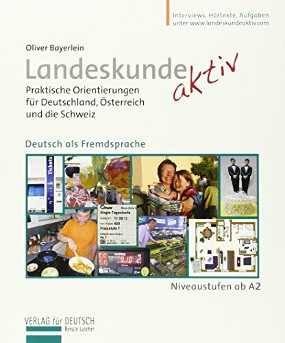 Landeskunde aktiv: Praktische Orientierungen für Deutschland, Österreich und die Schweiz / Kursbuch (Miscelaneous)