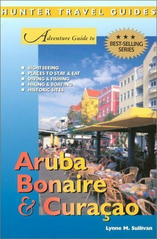 Aruba, Bonaire and Curacao (Adventure Guide to)