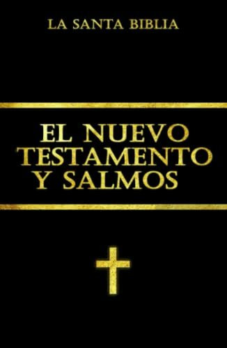 La Santa Biblia Solo El Nuevo Testamento y Salmos (COKNT) letra grande En Español Leer Versión libro antiguo testament: Spanish New testament and ... comienza la tercera última canon bíblico