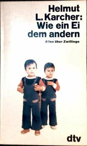 Wie ein Ei dem anderen. Alles über Zwillinge.