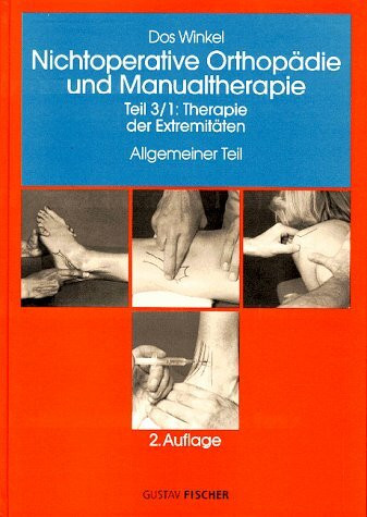 Nichtoperative Orthopädie der Weichteile des Bewegungsapparats, 4 Bde. in 7 Tl.-Bdn., Bd.3/1, Therapie der Extremitäten