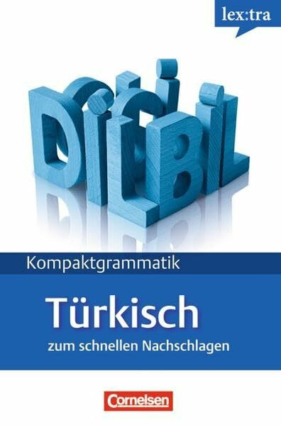 Lextra - Türkisch - Kompaktgrammatik: A1-B1 - Türkische Grammatik: Lernerhandbuch