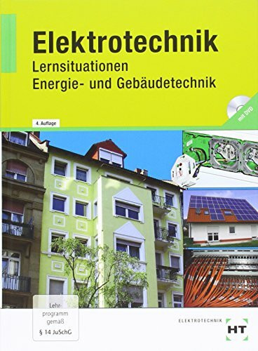 Elektrotechnik - Energie- und Gebäudetechnik: Energie- und Gebäudetechnik / Lernsituationen: Lehrbuch