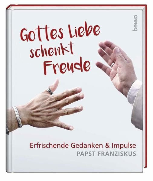 Gottes Liebe schenkt Freude: Erfrischende Gedanken & Impulse