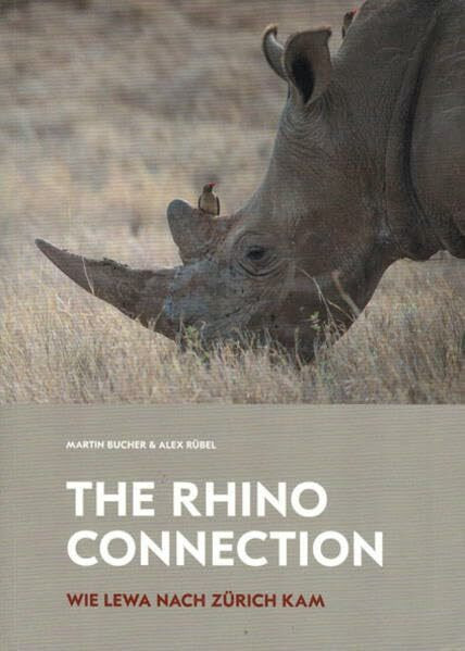 The Rhino Connection: Wie Lewa nach Zürich kam