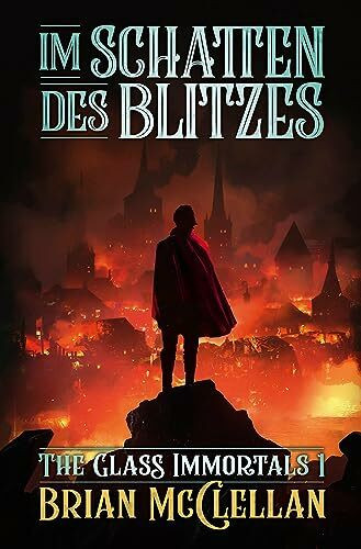 Im Schatten des Blitzes: The Glass Immortals 1