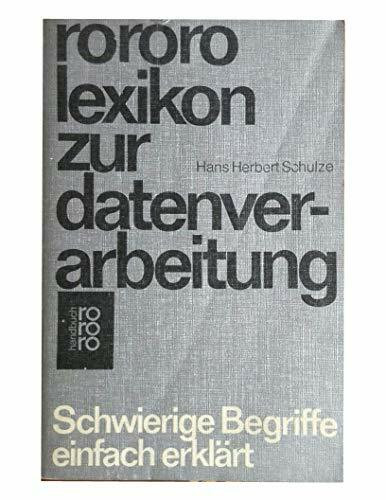 rororo lexikon zur datenverarbeitung. Schwierige Begriffe einfach erklärt.