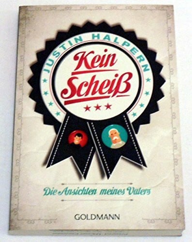 Kein Scheiß: Die Ansichten meines Vaters