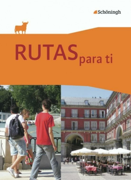 RUTAS para ti: Schülerband: Schulbuch (RUTAS para ti: Spanisch als 3. Fremdsprache an Gymnasien und als 2. Fremdsprache an Gesamtschulen)