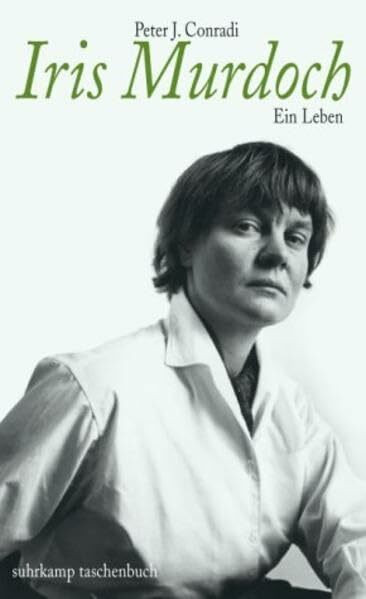 Iris Murdoch: Ein Leben (suhrkamp taschenbuch)