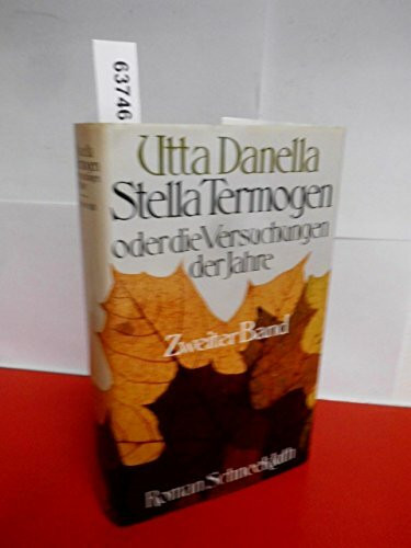 Stella Termogen oder die Versuchungen der Jahre - Zweiter Band -