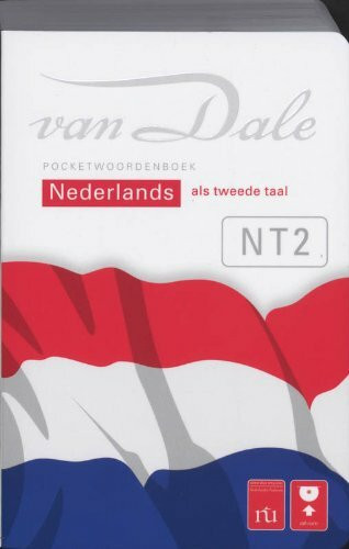 Van Dale pocketwoordenboek Nederlands als tweede Taal, NT2: eerste druk in de nieuwe spelling (Van Dale pockets)