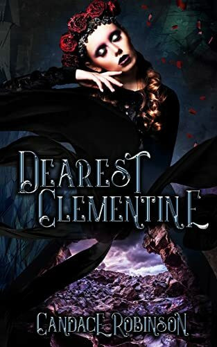 Dearest Clementine: Dark and Romantic Monstrous Tales (Untamed Darkness, Band 1)