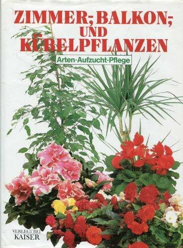 Zimmerpflanzen, Balkonpflanzen und Kübelpflanzen