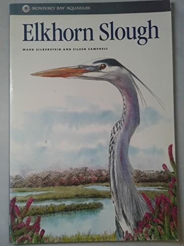 Elkhorn Slough (Monterey Bay Aquarium Natural History Series)