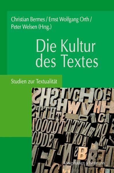 Die Kultur des Textes: Studien zur Textualität (Trierer Studien zur Kulturphilosphie)