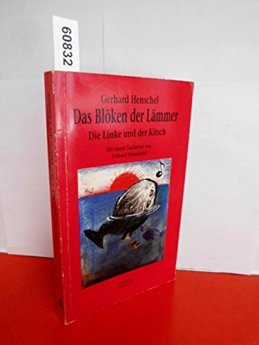 Das Blöken der Lämmer. Die Linke und der Kitsch