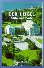 Der Hügel: Villa und Park: Hrsg. v. Norbert Beleke