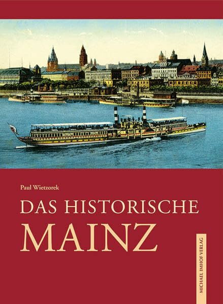 Das historische Mainz: Bilder erzählen