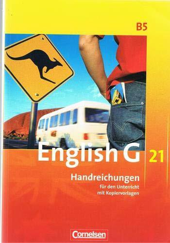 Englisch G21 B5 -Handreichungen für den Unterricht mit Kopiervorlagen.