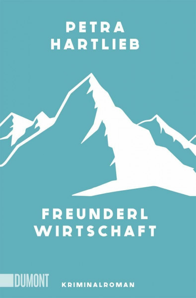 Freunderlwirtschaft: Kriminalroman | »Ein scharfsinniger Blick auf die österreichische Politik. Unwiderstehlich!« Melanie Raabe (Alma Oberkofler ermittelt, Band 1)