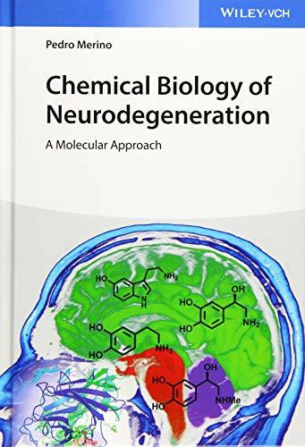 Chemical Biology of Neurodegeneration: A Molecular Approach